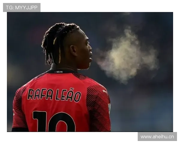 莱奥比赛稳定性与进攻参与度解析 莱奥比赛稳定性与进攻参与度解析